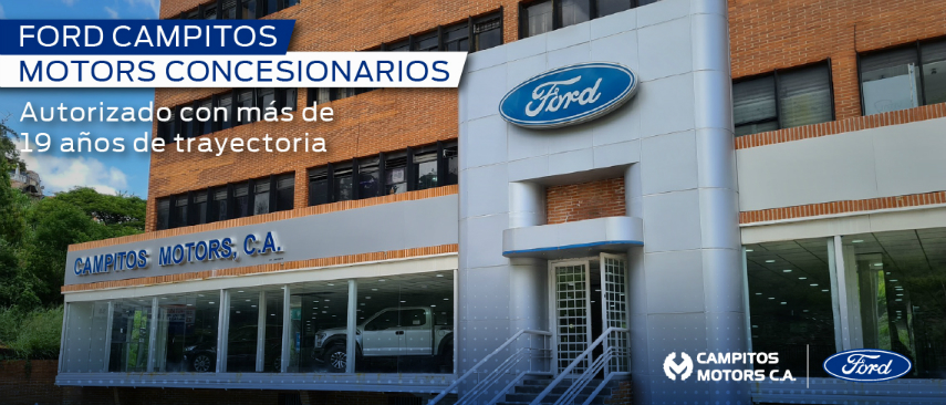 Ford Campitos Motors Concesionario Autorizado con más de 19 años de trayectoria